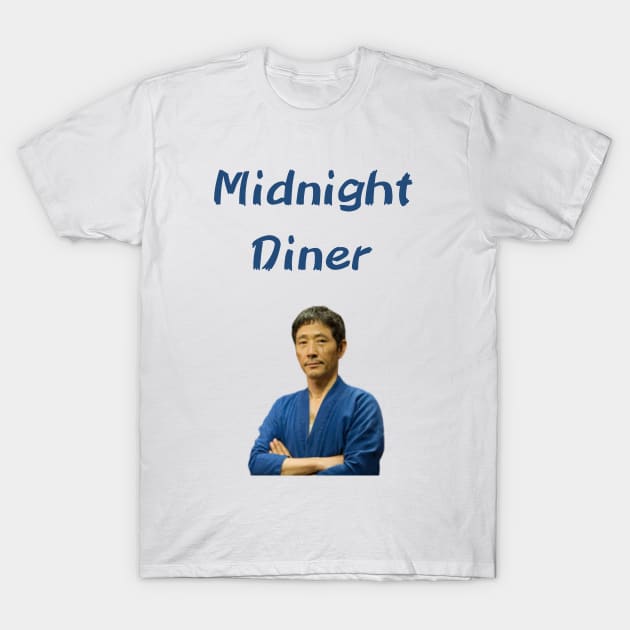 Midnight Diner T-Shirt T-Shirt by TexasRancher